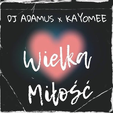 Dj Adamus ft. Kayomee  - Wielka Miłość (Ultimix by DJSW Productions) 120 bpm