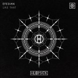 EFESIAN - Like That (Extended Mix)