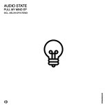 Audio State (RO) - Pull My Mind (Original Mix)