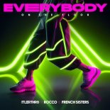 Italobrothers X Rocco X French Sisters - Everybody (On The Floor) (Jesse G Bootleg)