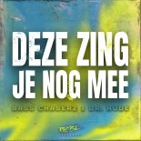 Bass Chaserz & Dr Rude - Deze Zing Je Nog Mee (Extended Mix)