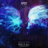 Revizion - Risk It All (Extended Mix)