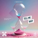 Mark Bale - Tell Me Why (Extended Mix)