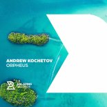 Andrew Kochetov - Orpheus (Original Mix)