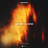 Monocule & FARLEY - Never Alone (Extended Mix)
