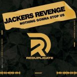 Jackers Revenge - Nothing Gonna Stop Us