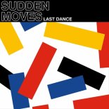 Sudden Moves - Last Dance (James Juke's Hot Take)