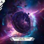 Bumloco - Wasting My Time (Extended Mix)