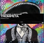 Blackjack X Buyakee - Trompeta (Original Edit)