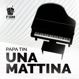 Papa Tin - Una Mattina (Extended Mix)