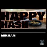 Mikeiam - HAPPY HASH (Original Mix)