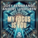 Joey Rembrandt, Anders Lundgren - My Focus Is You (San Sebastian Mix)