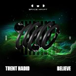 Trent Hadid - Believe (Original Mix)