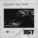 Cold Mind & Alex Yikker - Back In The Days (Original Mix)