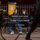 Bl3ss and CamrinWatsin Feat. bbyclose - Kisses x My Love