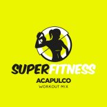 SuperFitness - Acapulco (Instrumental Workout Mix 134 bpm)