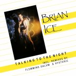 Brian Ice - Talking To The Night (Flemming Dalum Remid Edit)