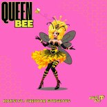 Maksi Feat. Cheddar Gorgeous - Queen Bee