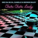 Geo Da Silva, Canello, George Buldy - Cheri Cheri Lady (Extended Club Mix)