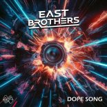 East Brothers - Dope Song