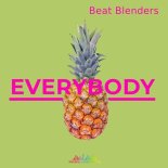 Beat Blenders - Everybody (Uncensored mix)