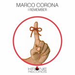 Marco Corona - I Remember (Lost Kontrol Remix)