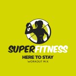 SuperFitness - Here To Stay (Instrumental Workout Mix 134 Bpm)