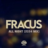 Fracus - All Night (2024 Mix)