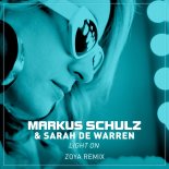 Markus Schulz & Sarah de Warren - Light On (ZOYA Remix)