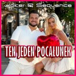 Joker & Sequence - Ten Jeden Pocałunek