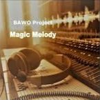 BAWO Project Feat. Blacknick - Magic Melody