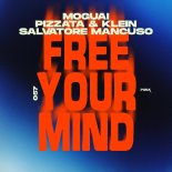 MOGUAI, Pizzata & Klein, Salvatore Mancuso - Free Your Mind (Extended Version)
