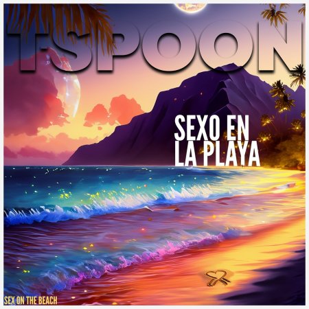 T-Spoon - Sexo En La Playa - Sex On The Beach (Original Espanyol)