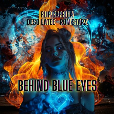 Flip Capella x Deso Latee x Ro - Behind Blue Eyes