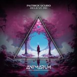 Patrick Scuro - Believe Me (Extended Mix)