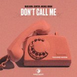 Marc Korn x Semitoo x Michael Roman - Dont Call Me