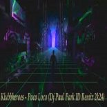 Klubbheroes - Poco Loco (Dj.Paul Park ID Rmx 2k24)