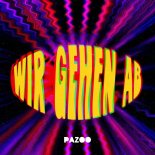 Pazoo - Wir gehen ab