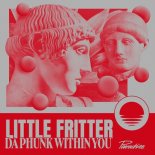 Little Fritter - Da Phunk Within You (Extended)