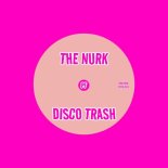 The Nurk - Disco Trash