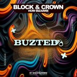 Block and Crown - How Bizarre