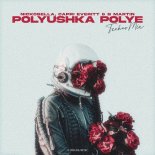 Nickobella and Capri Everitt and B Martin - Polyushka Polye (Techno Mix)