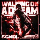 SCNDL - Walking On A Dream