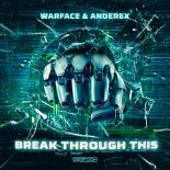 Warface & Anderex - Break Through This (Extended Mix)