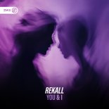 REKALL - You & I (Extended Mix)