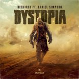 Required & Daniel Simpson - Dystopia (Extended Mix)