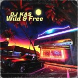 Dj Kas - Wild&Free