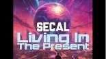 Secal - Living In The Present