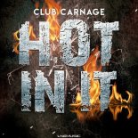 Club Carnage - Hot in It (DH THT Remix)