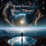 Rianu Keevs - Silence-Eternity (Original Mix)